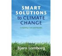 Smart Solutions to Climate Change: Comparing Costs and Benefits