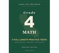 Smart Stars CAASPP California Grade 4 Math: 5 Full-Length Practice Tests with Detailed Answer Explanations and a Performance Task on Every Test