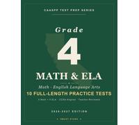 Smart Stars California CAASPP Grade 4 Math & English Language Arts (ELA): 10 Practice Tests (5 Math + 5 ELA) with Detailed Answer Explanations