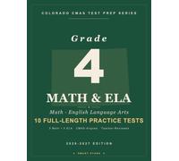 Smart Stars Colorado CMAS Grade 4 Math and English Language Arts: 10 Practice Tests (5 Math + 5 ELA) with Detailed Answer Explanations