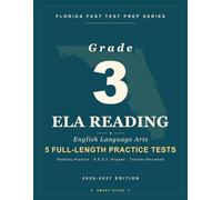 Smart Stars Florida FAST Grade 3 ELA: 5 Practice Tests with Detailed Answer Explanations