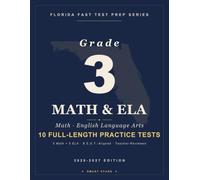 Smart Stars Florida FAST Grade 3 Math & ELA Reading: 10 Full-Length Practice Tests (5 Math + 5 ELA Reading) with Detailed Answer Explanations