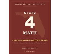 Smart Stars Florida FAST Grade 4 Mathematics: 5 Practice Tests with Detailed Answer Explanations
