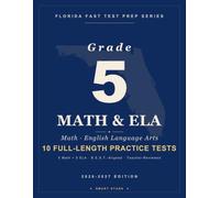 Smart Stars Florida FAST Grade 5 Math & ELA Reading: 10 Full-Length Practice Tests (5 Math + 5 ELA Reading) with Detailed Answer Explanations