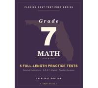 Smart Stars Florida FAST Grade 7 Mathematics: 5 Practice Tests with Detailed Answer Explanations