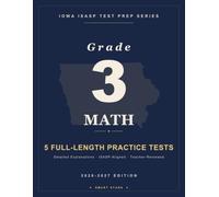 Smart Stars ISASP Iowa Grade 3 Math: 5 Practice Tests with Detailed Answer Explanations