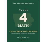 Smart Stars ISASP Iowa Grade 4 Math: 5 Practice Tests with Detailed Answer Explanations
