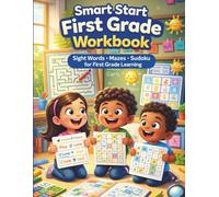 Smart Start First Grade Workbook: Site Words, Mazes, Sudoku for First Grader Learning
