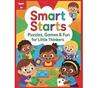 Smart Starts: Puzzles, Games & Fun for Little Thinkers
