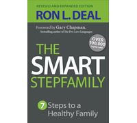 Smart Stepfamily: Seven Steps To A Healthy Family