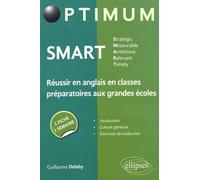 SMART - Strategic, Measurable, Ambitious, Relevant, Timely - Réussir en anglais en classes préparatoires aux grandes écoles : une fiche/une semaine