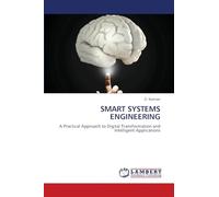 SMART SYSTEMS ENGINEERING: A Practical Approach to Digital Transformation and Intelligent Applications
