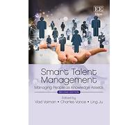 Smart Talent Management: Managing People As Knowledge Assets