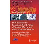 Smart Technologies And Innovations In Design For Control Of Technological Processes And Objects: Economy And Production