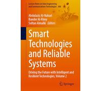 Smart Technologies and Reliable Systems: Driving the Future with Intelligent and Resilient Technologies, Volume 2