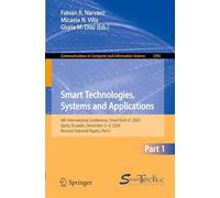 Smart Technologies, Systems and Applications: 4th International Conference, SmartTech-IC 2024, Quito, Ecuador, December 2-4, 2024, Revised Selected Papers, Part I