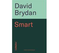 Smart The story of human intelligence and why we came to think that it matters - Dr David Brydan - Footnote Press - ebook (ePub) - Livre