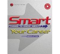 Smart Things to Know About Your Career by John Middleton John Middleton (Auteur)