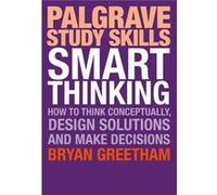 Bryan Greetham – Smart Thinking (Palgrave Study Skills) – Broché