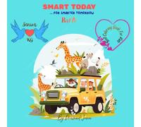 SMART TODAY For Smarter Tomorrow: Part IV