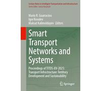 Smart Transport Networks and Systems: Proceedings of TITDS-XV-2025: Transport Infrastructure: Territory Development and Sustainability