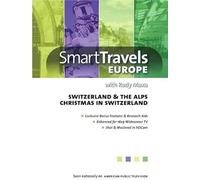 Smart Travels Europe with Rudy Maxa and TheAlps/Christmas in Switzerland