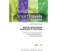 Smart Travels Europe with Rudy Maxa: Bath and South Wales/EdinburghAnd Scotland