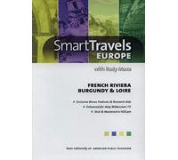 Smart Travels Europe With Rudy Maxa French Riviera - Burgundy & Loire