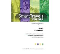Smart Travels Europe with Rudy Maxa: Paris/Provence