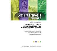 Smart Travels with Rudy Maxa: Four Cities II Just ForFun/A Music Lover's Europe