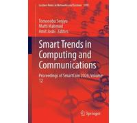 Smart Trends in Computing and Communications: Proceedings of SmartCom 2026, Volume 12