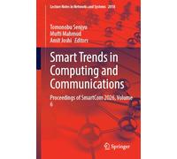 Smart Trends in Computing and Communications: Proceedings of SmartCom 2026, Volume 6