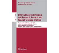 Smart Ultrasound Imaging And Perinatal, Preterm And Paediatric Image Analysis