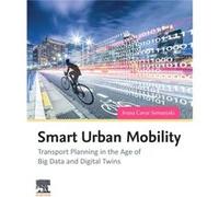 Smart Urban Mobility by Semanjski & Ivana Cavar Faculty of Engineering and Architecture & Department of Industrial Systems Engineering and Product Design Semanjski Ivana Cavar Faculty of Engineering a