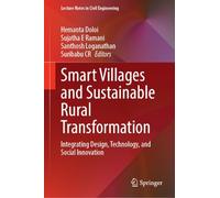 Smart Villages and Sustainable Rural Transformation: Integrating Design, Technology, and Social Innovation