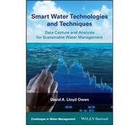 Smart Water Technologies and Techniques by David A. Lloyd Owen David A Lloyd Owen (Auteur)