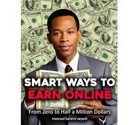 Smart Ways to Earn Online: From Zero to Half a Million Dollars