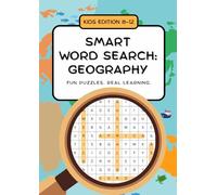 Smart Word Search: Geography. Kids Edition 8-12.: Explore the World with a Fun Activity Book of Word Search Puzzles and Facts.