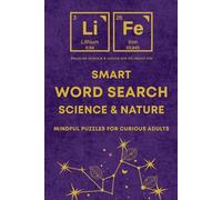 Smart Word Search: Nature & Science. Adult Edition: Word Search Puzzles for Adults. Brain Puzzles Activity Book for Adults. Brain Training, Mindful Entertainment