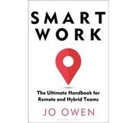 Smart Work by Jo Owen Jo Owen (Auteur)