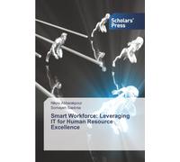 Smart Workforce: Leveraging IT for Human Resource Excellence
