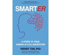 SMARTER: 5 Steps To True Human AI Collaboration
