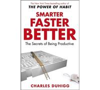 Smarter Faster Better - The Secrets Of Being Productive