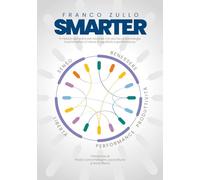 SMARTER: Il metodo semplice per lavorare con più focus ed energia, trasformando lo stress in equilibrio e performance