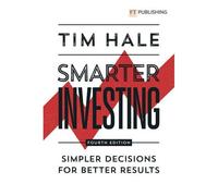 Smarter Investing: Simpler Decisions For Better Results