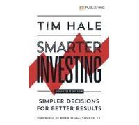 Smarter Investing: Simpler Decisions For Better Results