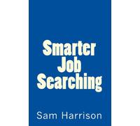 Smarter Job Searching: Navigating Job Searching and Employment after the Global Financial Crisis