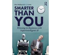 Smarter than You Winning in Business with Superintelligent AI - Alan Watkins - Routledge - ebook (ePub) - Livre