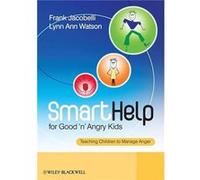 SmartHelp for Good n Angry Kids by Watson Lynn Ann Lynn Ann Watson formerly Special Education Coordinator for Alpine County Unified Schools District USA P Frank Jacobelli, Lynn Ann Watson (Auteur)