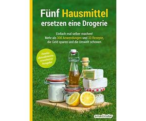 smarticular Ver Fünf Hausmittel ersetzen eine Drogerie: Einfach mal selb (Poche)